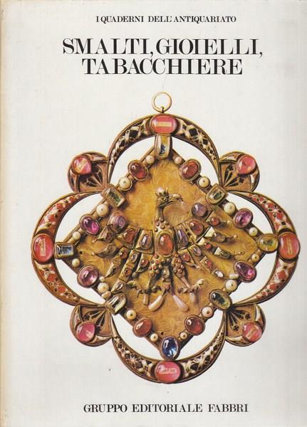 Smalti, gioielli, tabacchiere