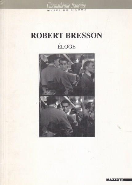 Eloge. In lingua francese - Robert Bresson - copertina