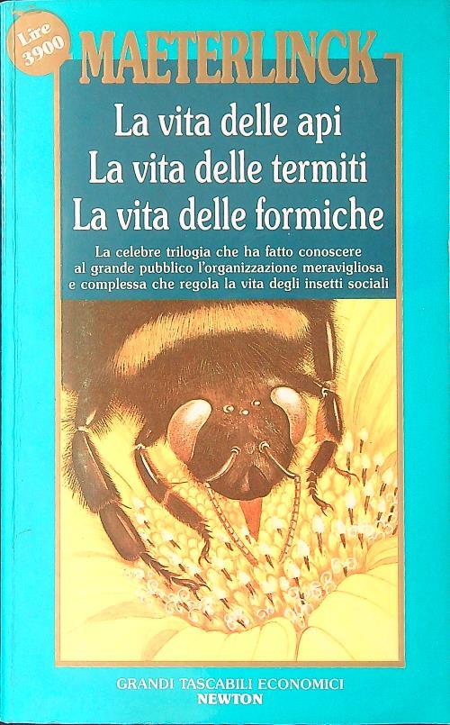 La vita delle api - La vita delle termiti - La vita delle formiche
