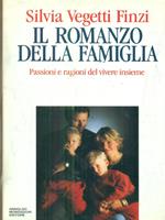 Il romanzo della famiglia. Passioni e ragioni del vivere insieme