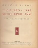 Il giaurro. Lara. Melodie ebraiche. Caino