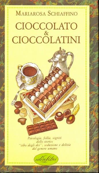 Cioccolato & Cioccolatini - Mariarosa Schifano - copertina