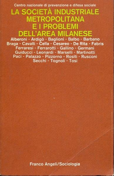 La società industriale metropolitana e i problemi dell'area milanese