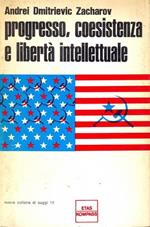 Progresso coesistenza e libertà intellettuale