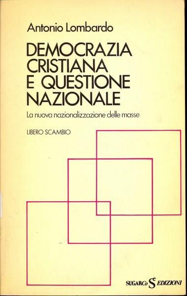 Democrazia Cristiana e questione nazionale - Antonio Lombardo - copertina
