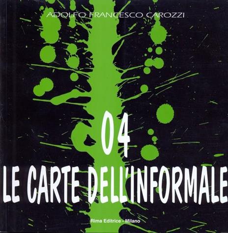Le carte dell'informale 4 - Adolfo Francesco Carozzi - copertina