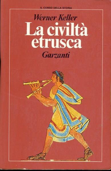 La civiltà etrusca - Werner Keller - copertina
