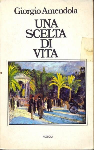 Una scelta di vita - Giorgio Amendola - copertina