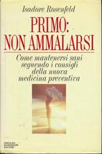 Primo: non ammalarsi
