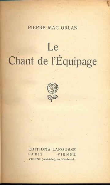 Le chant de l'equipage. In lingua francese - Pierre Mac Orlan - copertina