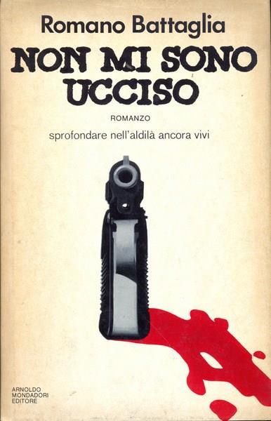 Non mi sono ucciso - Romano Battaglia - copertina
