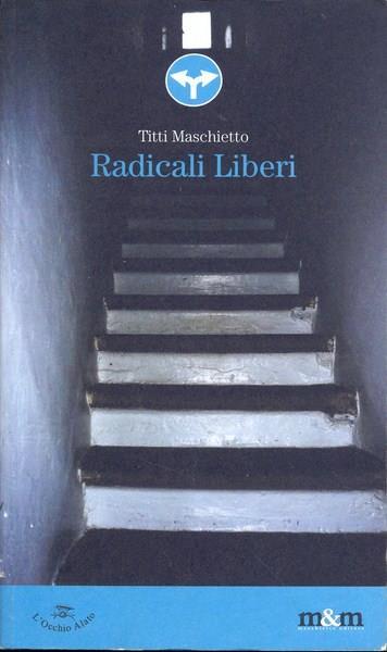 Radicali liberi - Titti Maschietto - 3