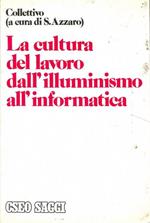 La cultura del lavoro dall'illuminismo all'informatica