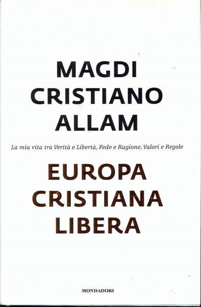Europa cristiana libera - Magdi Cristiano Allam - 3