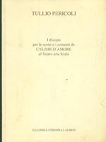 I disegni per le scene e i costumi de 'L'Elisir d'amorè al Teatro alla Scala