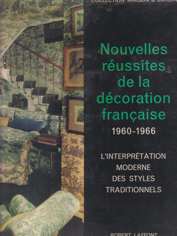 Nouvelles reussites de la decoration francaise 1960-1966 - in lingua francese