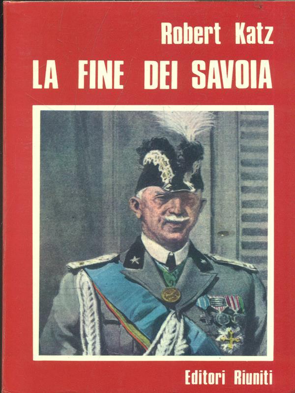 La fine dei Savoia
