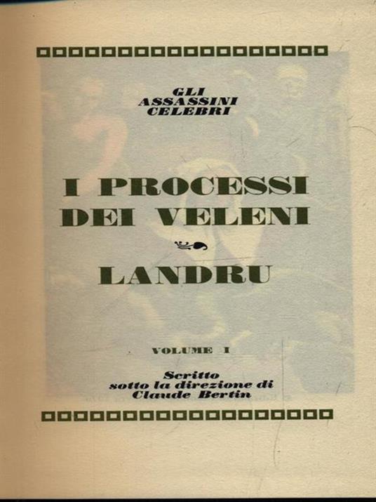 I grandi processi della storia I processi dei veleni - Landru - copertina