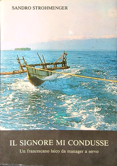 Il Signore mi condusse