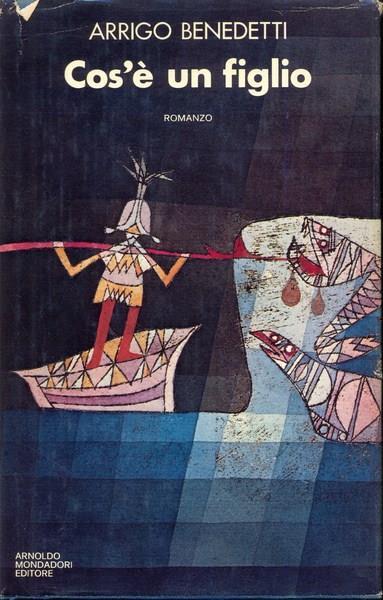 Cos'é un figlio - Arrigo Benedetti - copertina