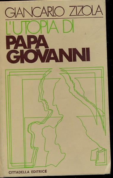 L' utopia di Papa Giovanni - Giancarlo Zizola - copertina