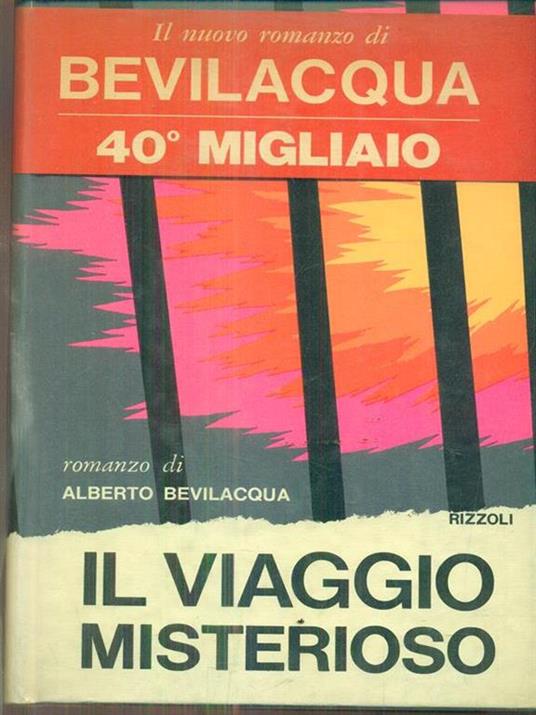 Il viaggio misterioso - Alberto Bevilacqua - copertina