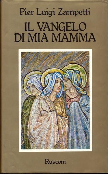 Il Vangelo di mia mamma