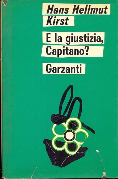 E la giustizia, capitano? - Hans H. Kirst - copertina