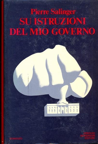 Su istrruzioni del mio governo - Pierre Salinger - copertina