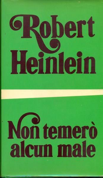 Non temero' nessun male - Robert A. Heinlein - copertina