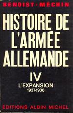 Histoire de l'armée Allemande. Vol. 4: l'expansion 1937-1938. In lingua francese
