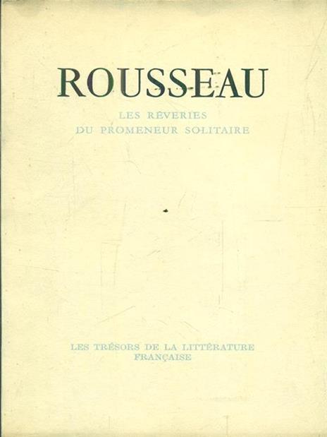 Les reveries du promeneur solitaire. In lingua francese - Jean-Jacques Rousseau - 6