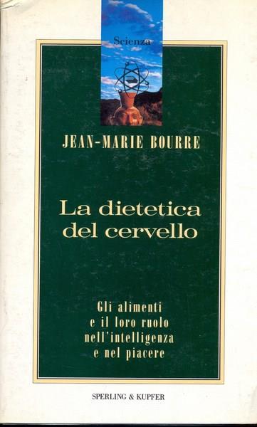 La dietetica del cervello - Jean-Marie Bourre - copertina