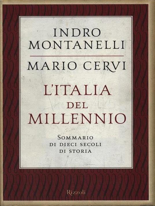 L' Italia del millennio. Sommario di dieci secoli di storia - Indro Montanelli,Mario Cervi - 3