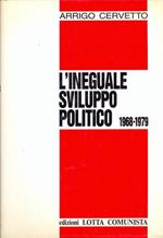 L' ineguale sviluppo politico 1968-1979