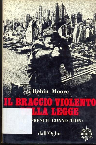 Il braccio violento della legge - Robin Moore - 10