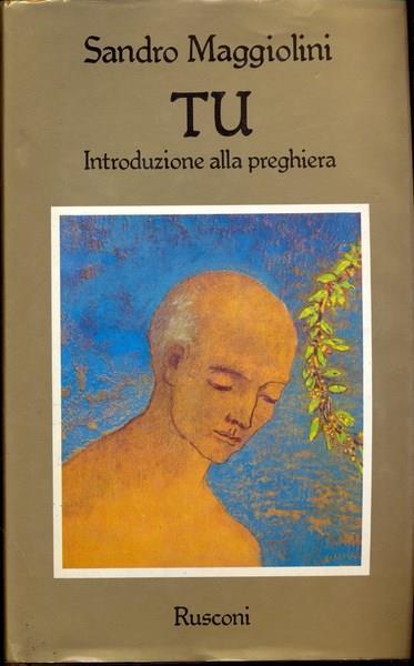 Tu. Introduzione alla preghiera - Sandro Maggiolini - copertina
