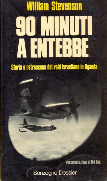 90 minuti a Entebbe - William Stevenson - copertina