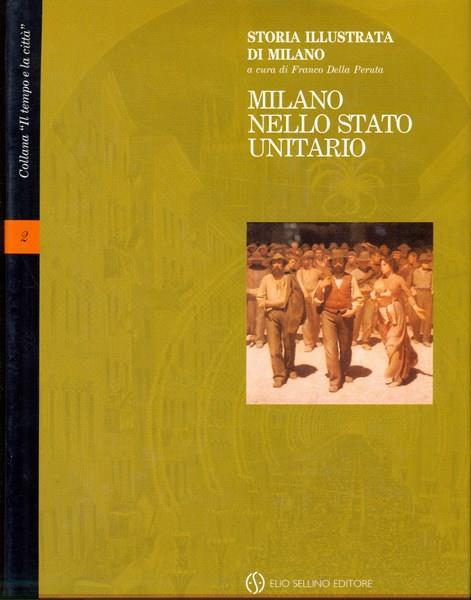 Milano nello stato unitario Vol. 2 - Franco Della Peruta - 2