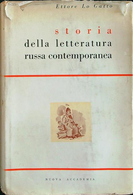 Storia della letteratura russa contemporanea - Ettore Lo Gatto - 2