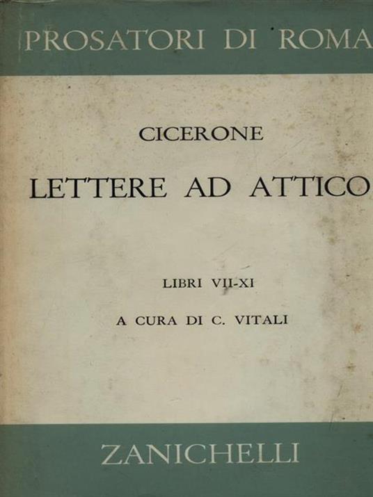 Lettere ad Attico - Marco Tullio Cicerone - Libro Usato - Zanichelli - Poeti e prosatori latini | IBS