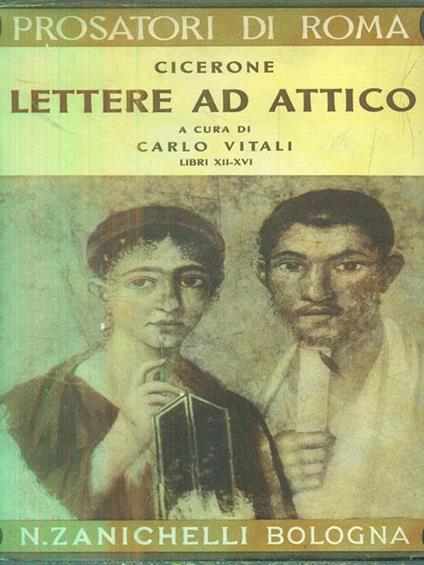 Lettere ad Attico libri XII. XVI - M. Tullio Cicerone - copertina
