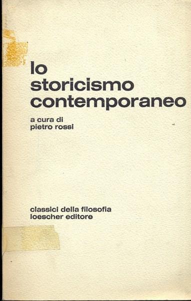 Lo storicismo contemporaneo - Pietro Rossi - 2