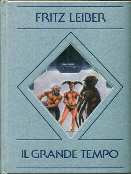 Il grande tempo - Fritz Leiber - copertina