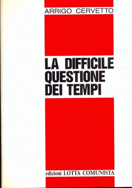 La difficile questione dei tempi
