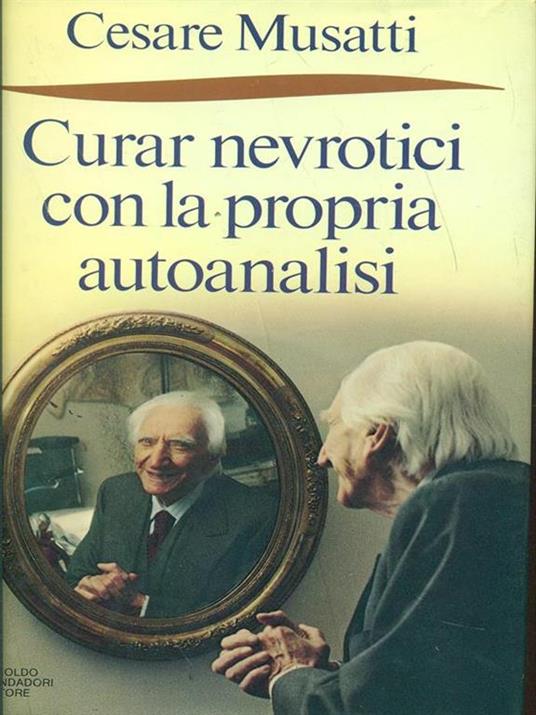 Curar nevrotici con la propria autoanalisi - Cesare L. Musatti - copertina