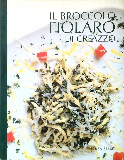 Il broccolo fiolaro di Creazzo