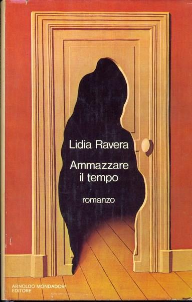 Ammazzare il tempo - Lidia Ravera - copertina