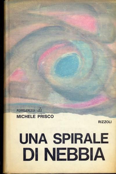 Una spirale di nebbia - Michele Prisco - 2