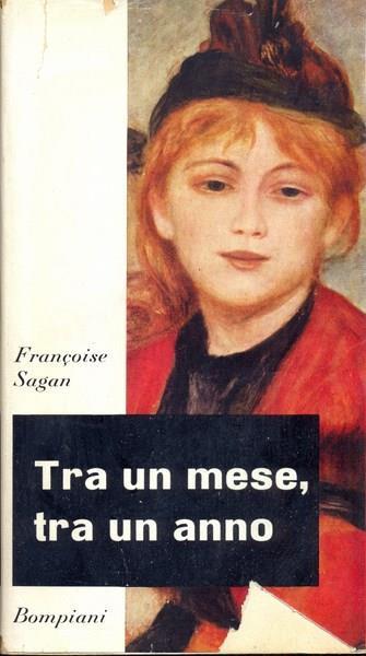 Tra un mese, tra un anno - Francoise Sagan - copertina